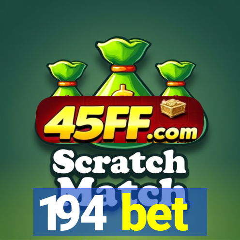 194 bet